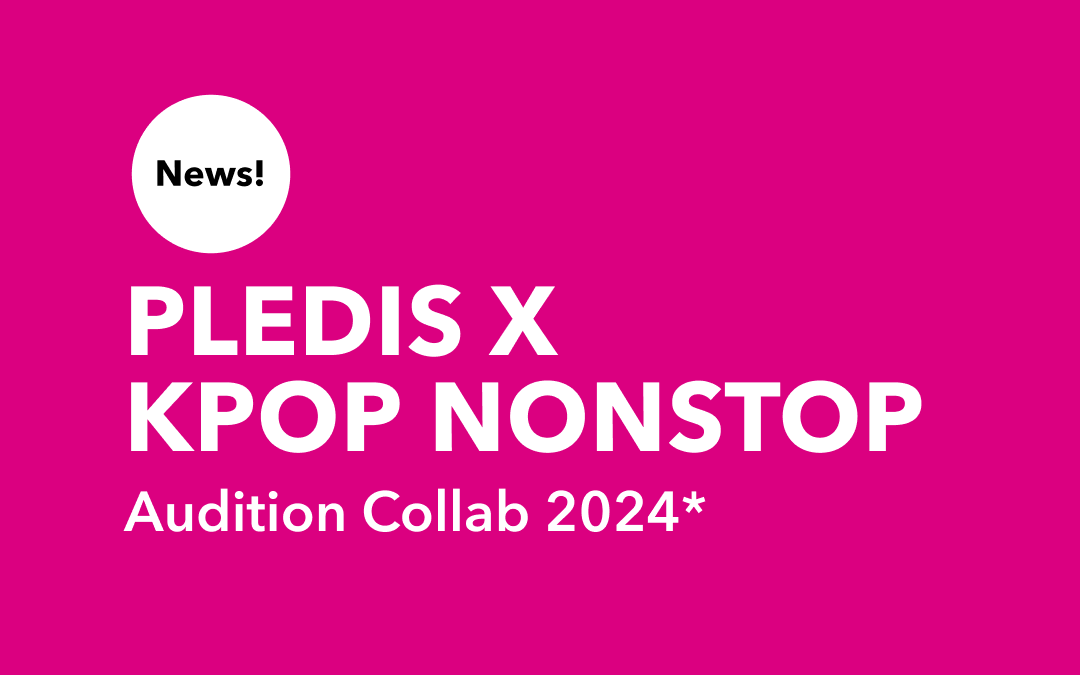 PLEDIS X KPOP NONSTOP Audition Collab 2024